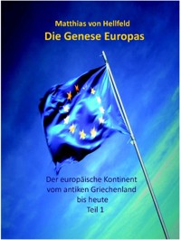 Die Genese Europas - Matthias von Hellfeld - ebook