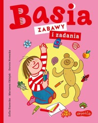Basia Zabawy i zadania - Oklejak Marianna, Stanecka Zofia, Nowacka Dorota - książka