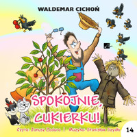 Spokojnie, Cukierku! - Waldemar Cichoń - audiobook + książka