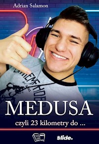 Medusa czyli 23 kilometry do... - Salamon Adrian - książka