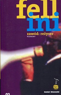 Zawód reżyser Rozmowy - Federico Fellini, Rita Cirio - książka