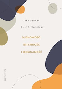 Duchowość intymność i seksualność - Galindo John, Cummings Owen F. - książka