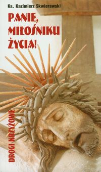 Panie miłośniku życia - Skwierawski Kazimierz - książka