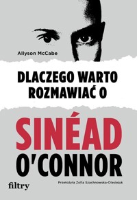 Dlaczego warto rozmawiać o Sinéad O`Connor - Allyson McCabe - ebook + książka