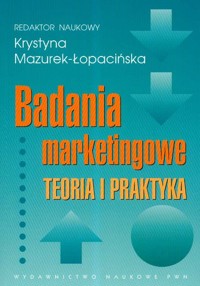 Badania marketingowe Teoria i praktyka -  - książka