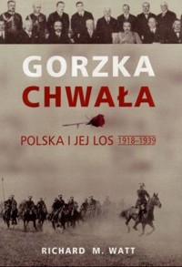 Gorzka chwała - Richard M. Watt - książka