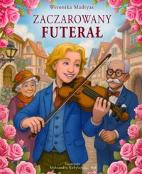 Zaczarowany Futerał - Weronika Madryas - książka