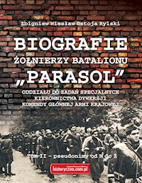 Biografie Żołnierzy Batalionu Parasol - Ostoja Rylski Zbigniew Wiesław - książka