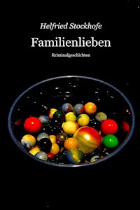 Familienlieben - Helfried Stockhofe - ebook