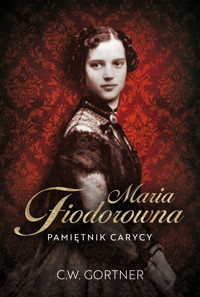 Maria Fiodorowna. Pamiętnik carycy - C.W. Gortner - ebook + książka