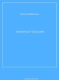 Amants et voleurs - Tristan Bernard - ebook