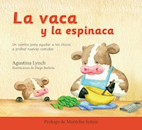 La vaca y la espinaca - Agustina Lynch - ebook