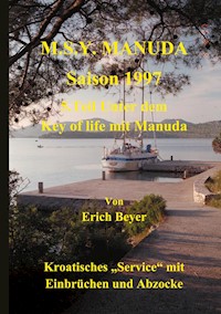M.S.Y. Manuda Saison 1997 - Erich Beyer - ebook