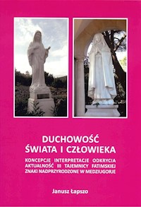 Duchowość świata i człowieka - Łapszo Janusz - książka