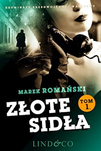 Złote sidła. Kryminały przedwojennej Warszawy - Romański Marek - ebook