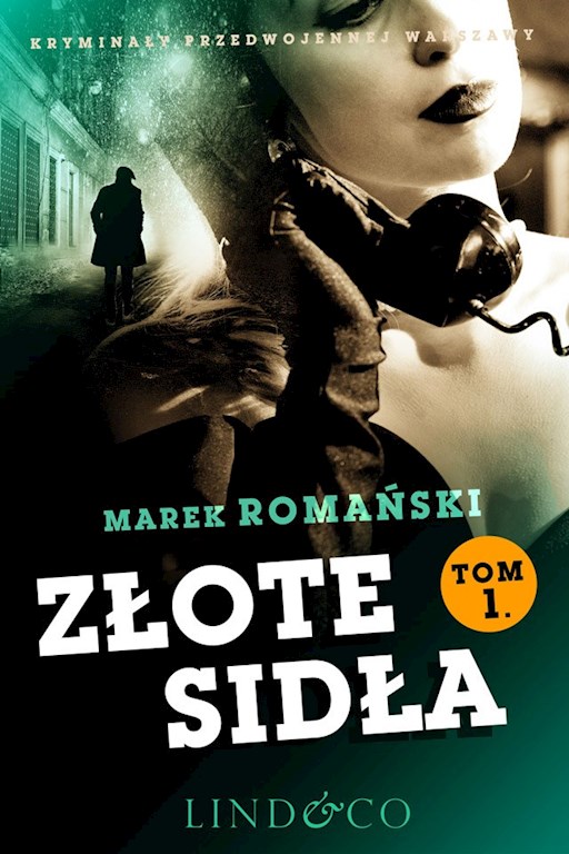 Okładka książki Złote sidła. Kryminały przedwojennej Warszawy