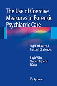 The Use of Coercive Measures in Forensic Psychiatric Care -  - ebook