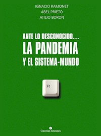 Ante lo desconocido... La pandemia y el sistema mundo - Ignacio Ramonet - ebook