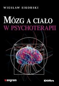 Mózg a ciało w psychoterapii - Wieslaw Sikorski - książka