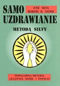 Samouzdrawianie Metodą Silvy - Jose Silva, Robert B. Stone - audiobook + książka