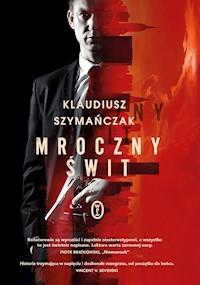 Mroczny świt - Klaudiusz Szymańczak - ebook + audiobook + książka