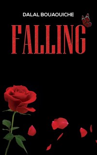 Falling - Dalal Bouaouiche - ebook