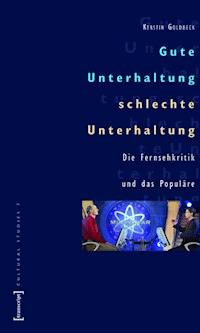 Gute Unterhaltung, schlechte Unterhaltung - Kerstin Goldbeck - ebook