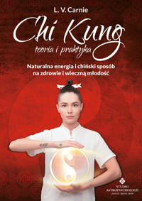 Chi Kung - teoria i praktyka - L. V. Carnie - ebook