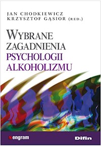 Wybrane zagadnienia psychologii alkoholizmu - Chodkiewicz Jan, Gąsior Krysztof - książka