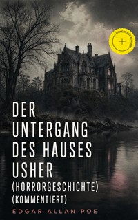 Der Untergang des Hauses Usher (Horrorgeschichte) (Kommentiert) - Edgar Allan Poe - ebook