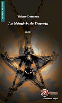 La Némésis de Darwin - Thierry Dufrenne - ebook