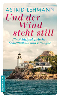 Und der Wind steht still - Astrid Lehmann - ebook