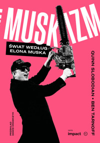 Muskizm. Świat według Elona Muska - Quinn Slobodian, Ben Tarnoff - ebook + książka