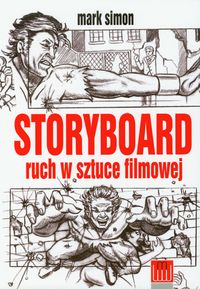 Storyboard ruch w sztuce filmowej - Simon Mark - książka