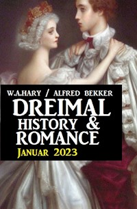 Dreimal History & Romance Januar 2023 - W. A. Hary - ebook