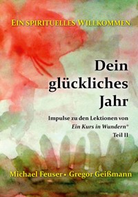 Dein glückliches Jahr - Michael Feuser - ebook
