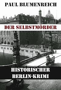 Der Selbstmörder - Paul Blumenreich - ebook