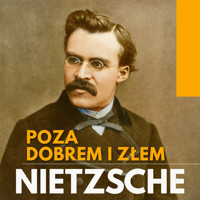 Poza dobrem i złem - Friedrich Nietzsche - audiobook