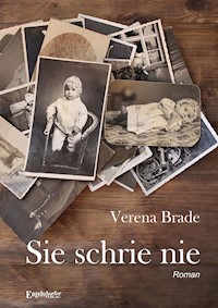Sie schrie nie - Verena Brade - ebook