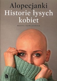 Alopecjanki Historie łysych kobiet - Krawczyńska Marta - książka