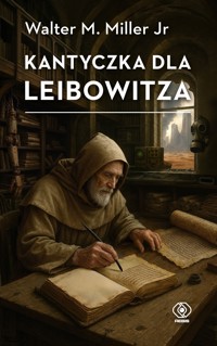 Kantyczka dla Leibowitza - Walter M. Miller Jr - ebook + książka
