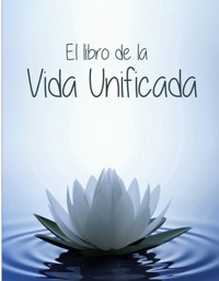 EL LIBRO DE LA VIDA UNIFICADA - Franciny Beatriz Abreu - ebook