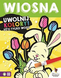 Wiosna Uwolnij kolory Użyj tylko wody -  - książka