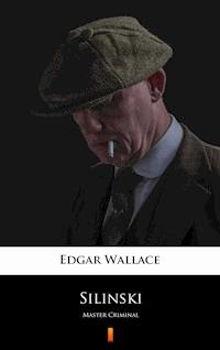 Silinski. Master Criminal - Edgar Wallace - ebook