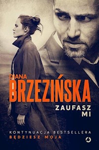 Zaufasz mi - Diana Brzezińska - książka