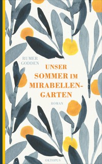 Unser Sommer im Mirabellengarten - Godden Rumer - ebook