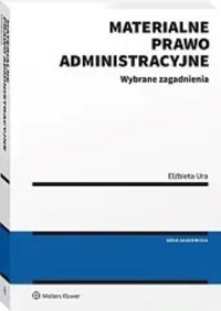 Materialne prawo administracyjne Wybrane zagadnienia - Ura Elżbieta - książka