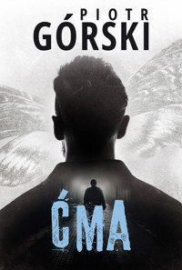 Ćma - Piotr Górski - ebook + książka