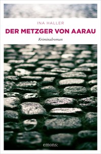 Der Metzger von Aarau - Ina Haller - ebook
