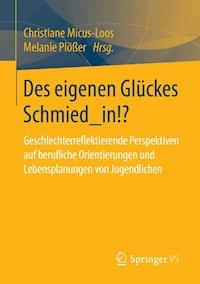Des eigenen Glückes Schmied_in!? -  - ebook